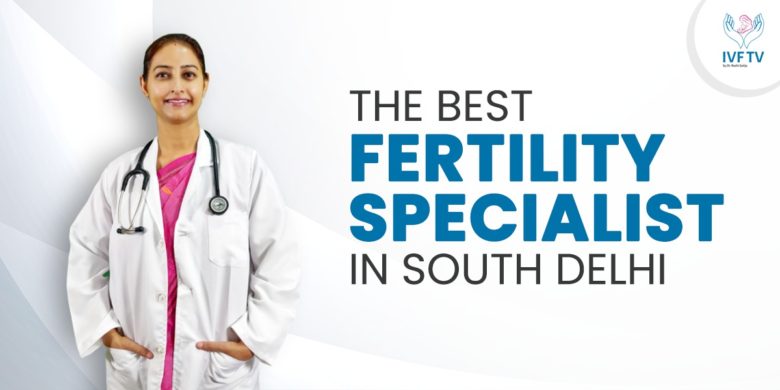 Best Fertility Specialist in South Delhi