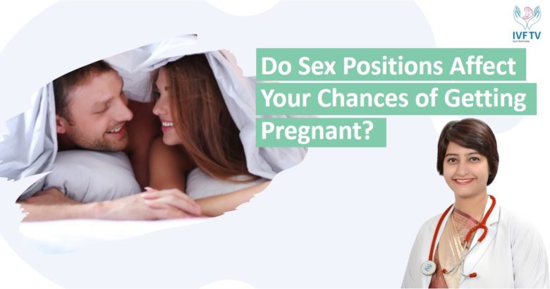 Do Sex Positions Affect Your Chances of Getting Pregnant