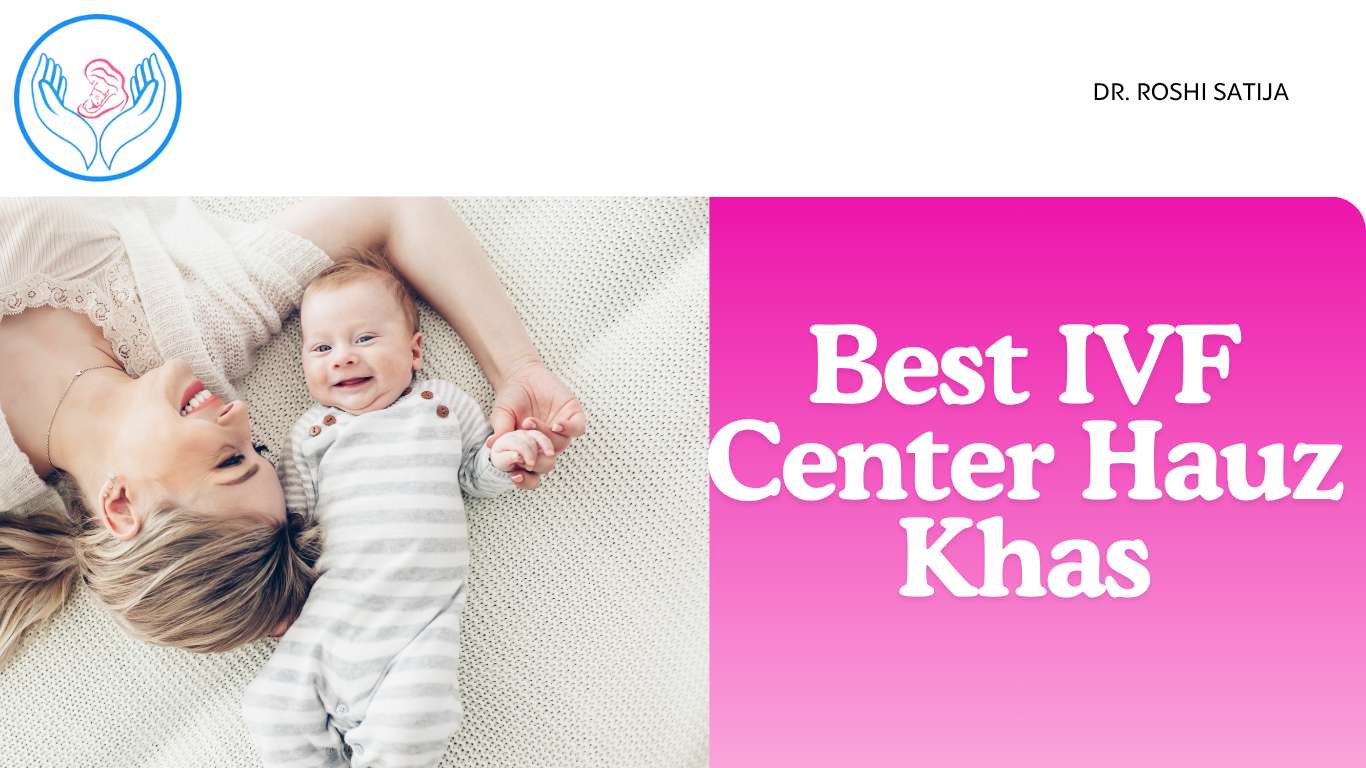 Best ivf center hauz khas
