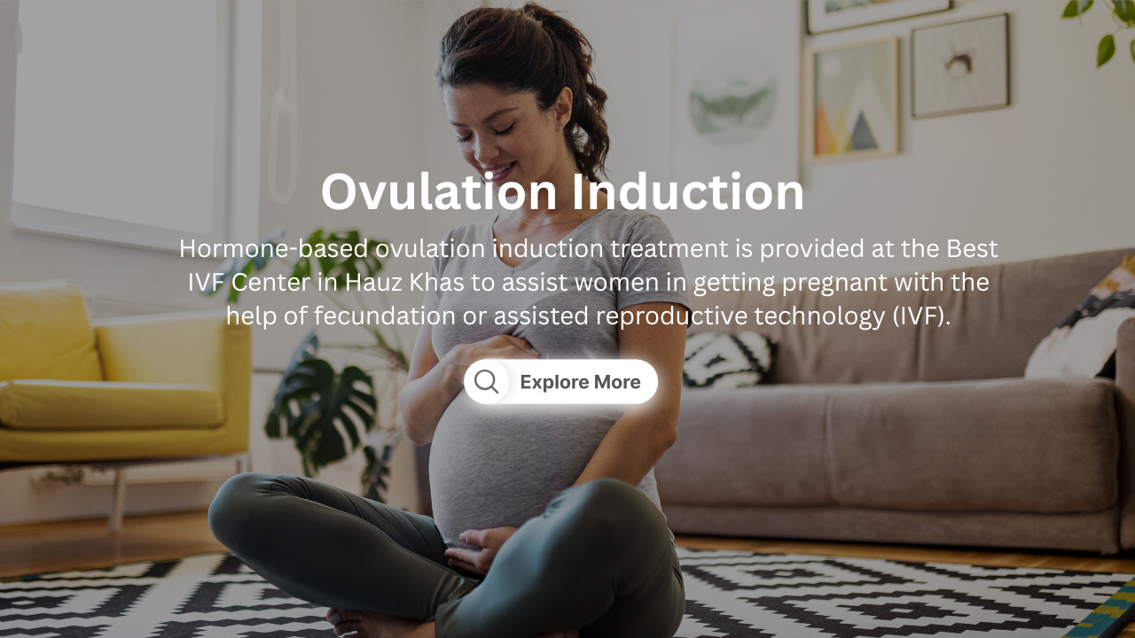 Best ivf center hauz khas