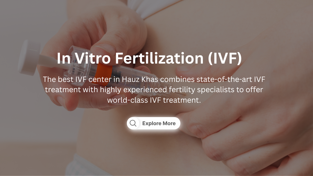 Best ivf center hauz khas